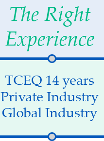 The Right Experience in TDEQ, Private, and Global Industry
